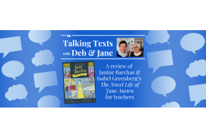 Janine Barchas & Isabel Greenberg's "The Novel Life of Jane Austen: A Graphic Biography" teachers' review