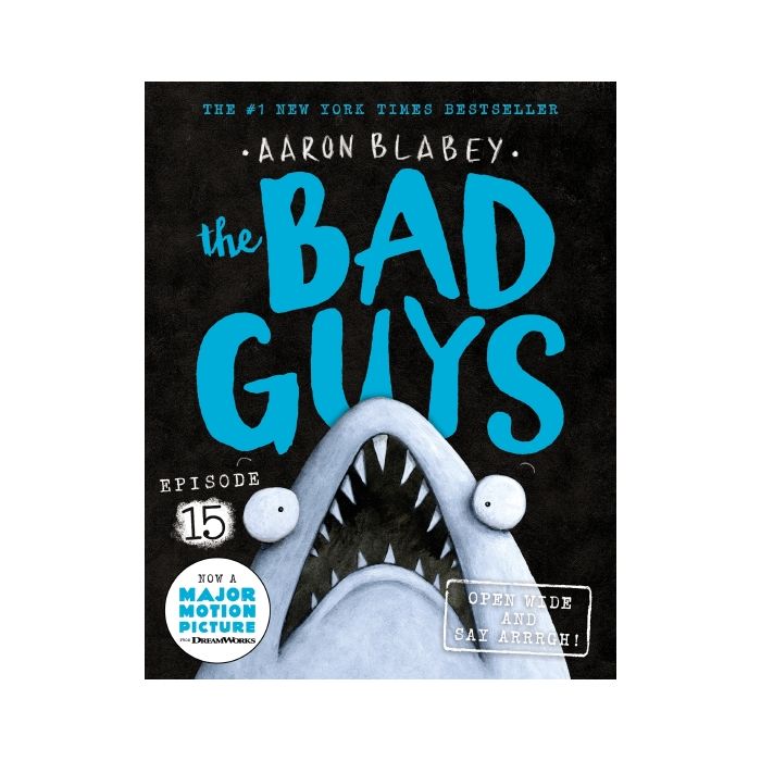 The Bad Guys #15: Open Wide and say Arrrgh! (paperback)