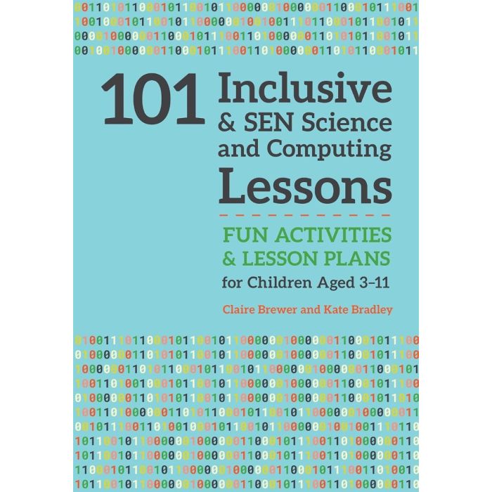 101 Inclusive and SEN Science and Computing Lessons