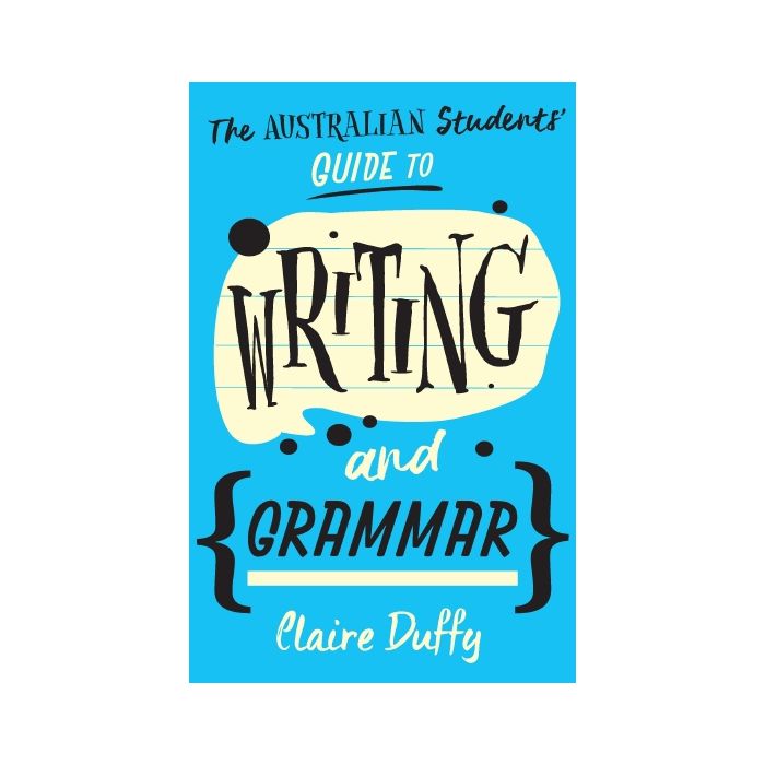 Australian Students Guide to Writing and Grammar