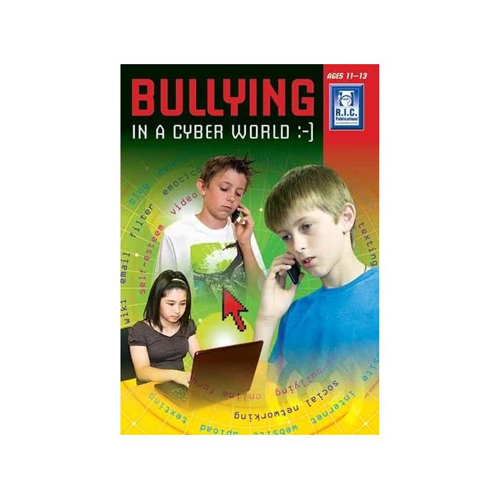 Bullying in a Cyber World Ages 11-13