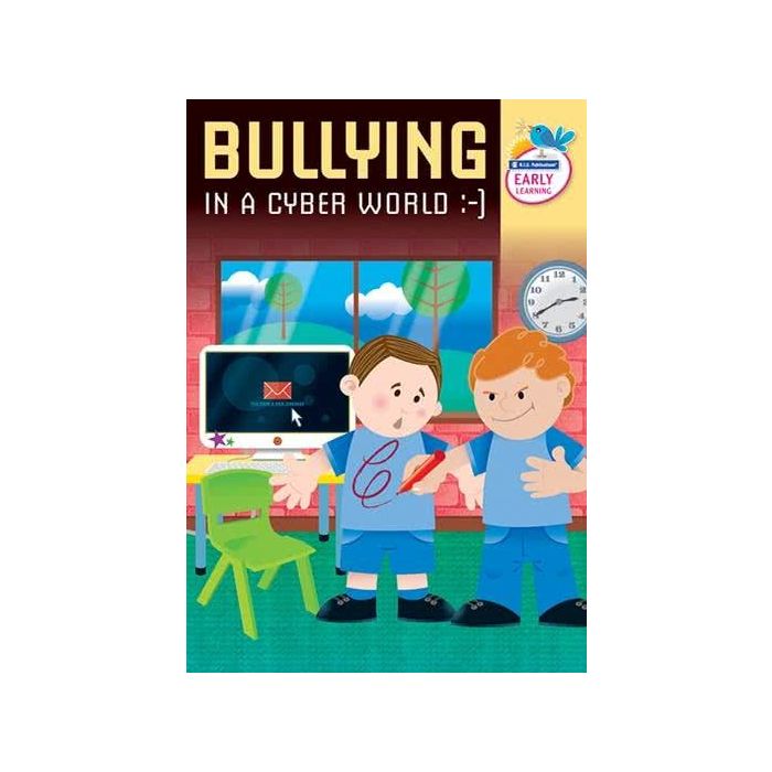 Bullying In a Cyber World Early Learning