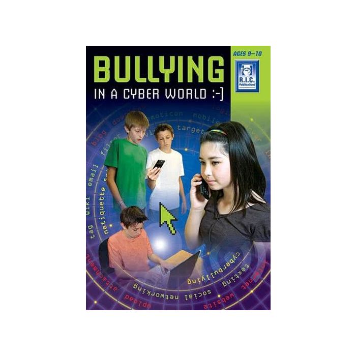 Bullying in a Cyber World Ages 9-10