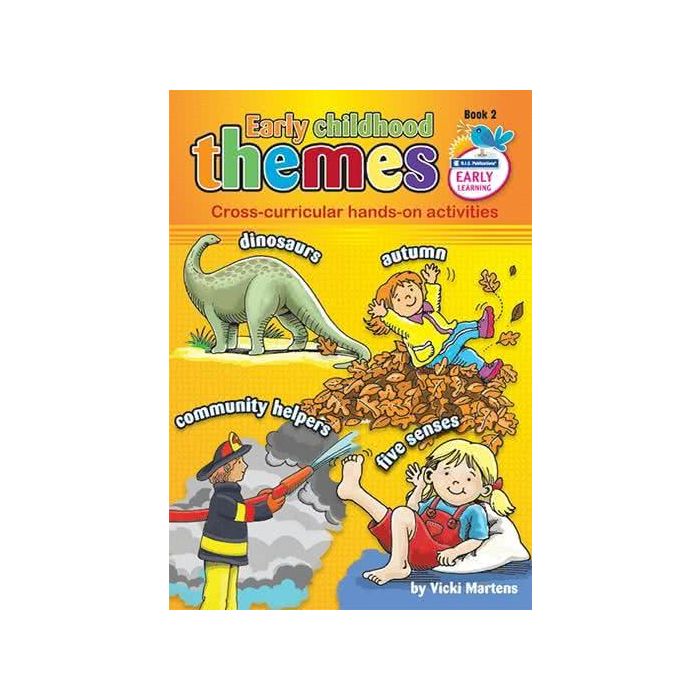 Early Childhood Themes: Cross-Curricular Hands-On Activities Book 2