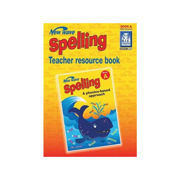 New Wave Spelling Teacher Resource Guide Book A
