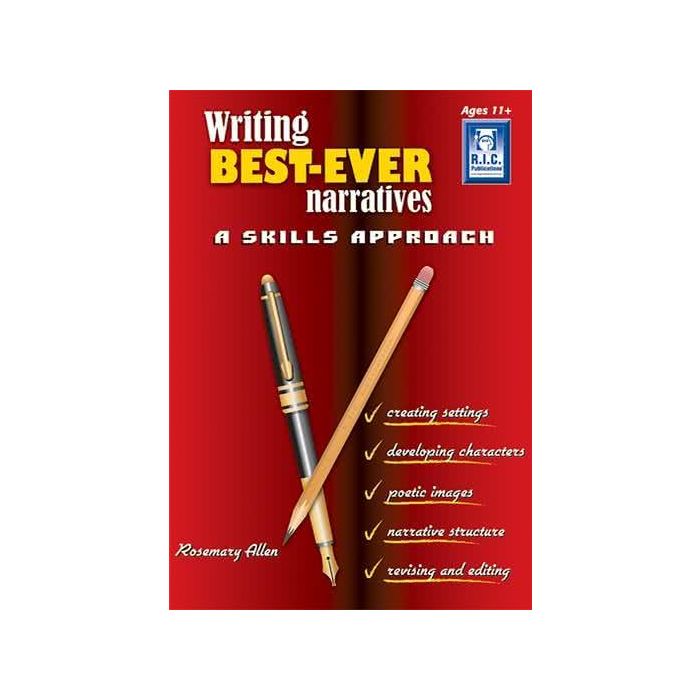 Writing Best-Ever Narrative: A Skills Approach (Ages 11+)
