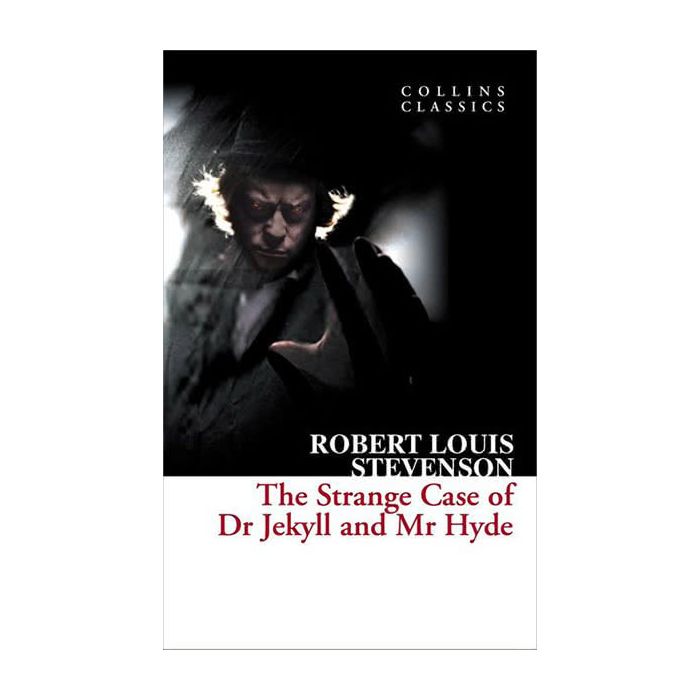 The Strange Case of Dr Jekyll and Mr Hyde (Collins Classics)