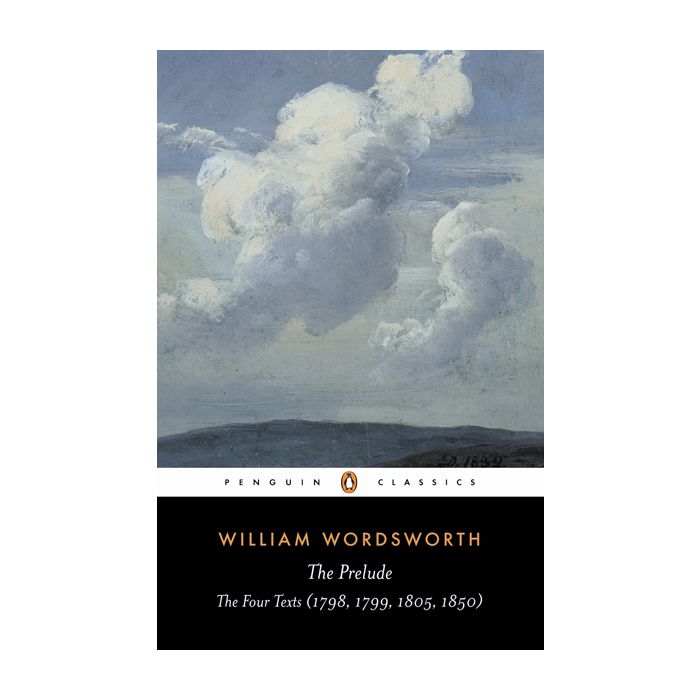 The Prelude: The Four Texts (1798, 1799, 1805, 1850) Penguin Classics (Available to Order)