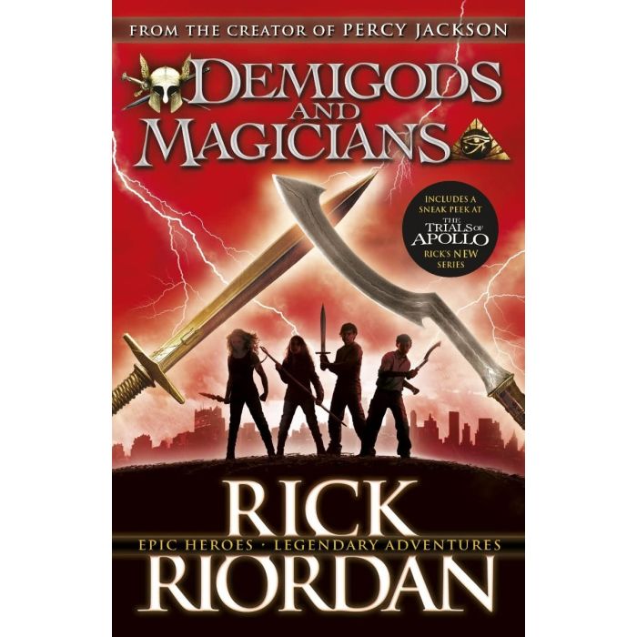 Demigods And Magicians: Three Stories From The World Of Percy Jackson And The Kane Chronicles