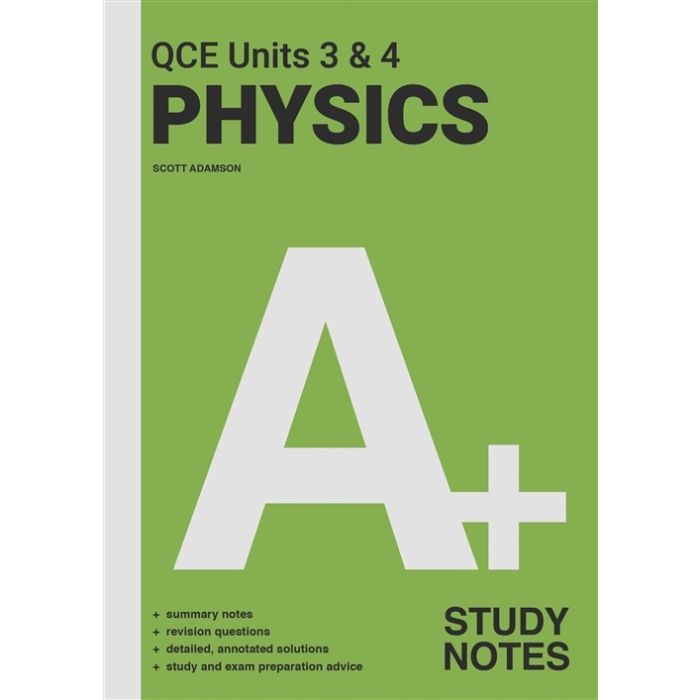 A+ Physics QCE Units 3 & 4 Study Notes