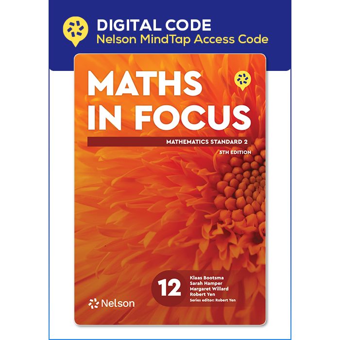 Maths in Focus Year 12 Mathematics Standard 2 5e Nelson MindTap Digital (Code Emailed)
