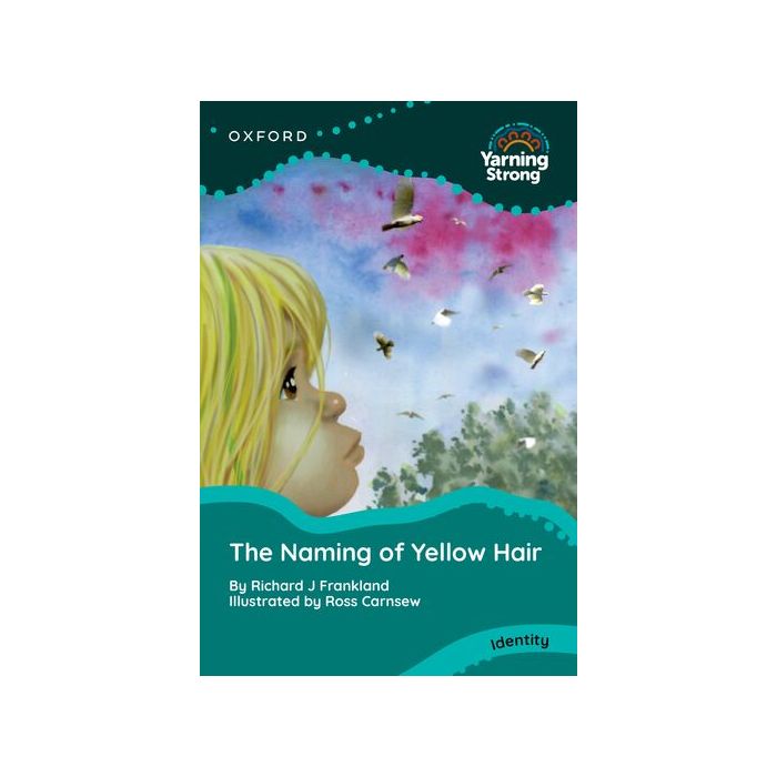 Yarning Strong The Naming of Yellow Hair
