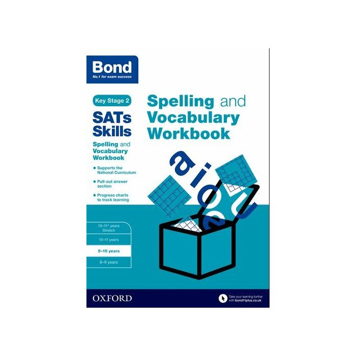 Bond 11+: SATs Skills Spelling and Vocabulary Workbook 9-10 years