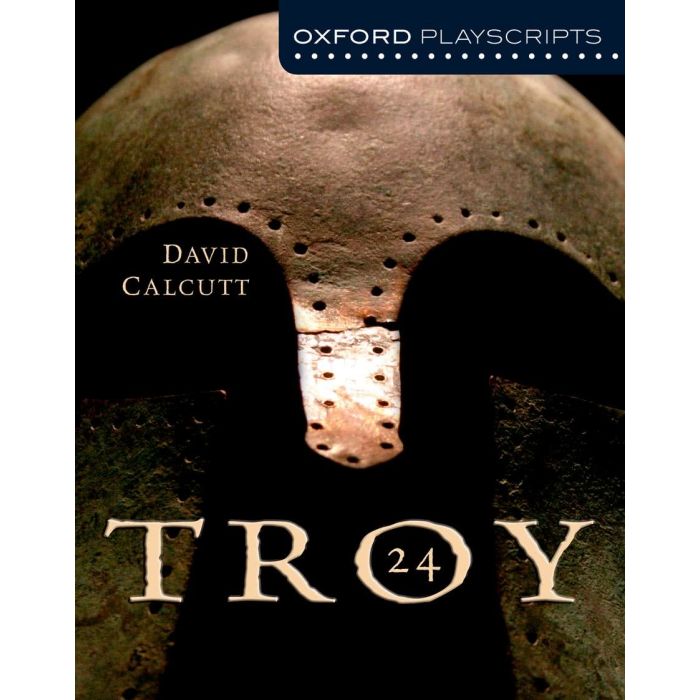 Troy 24 (Oxford Playscripts)