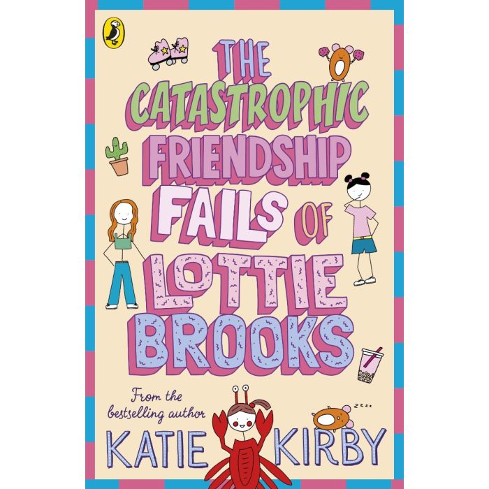 The Catastrophic Friendship Fails of Lottie Brooks