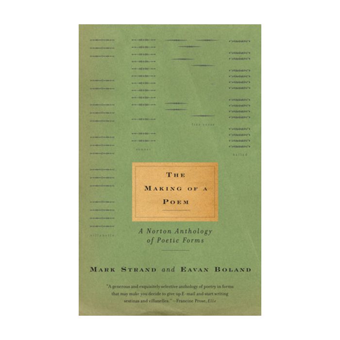 The Making of a Poem: A Norton Anthology of Poetic Forms