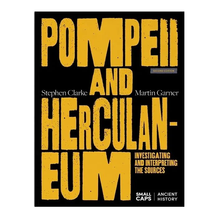 Pompeii and Herculaneum: Investigating and interpreting the sources, 2nd Edition