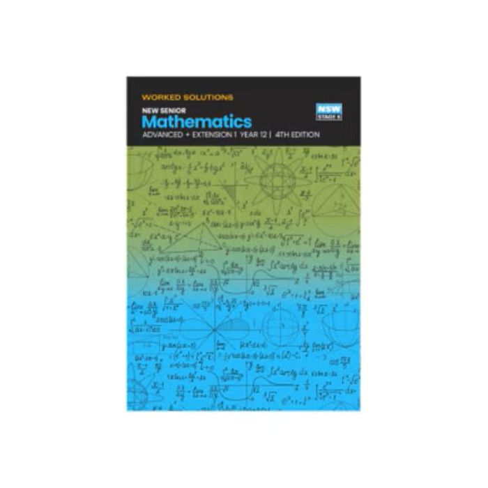 New Senior Mathematics Advanced + Extension Year 12, 4e Worked Solutions Book (Available for Order)