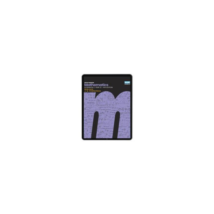 New Senior Mathematics Extension 2 Year 12, 4e eBook (Code Emailed)