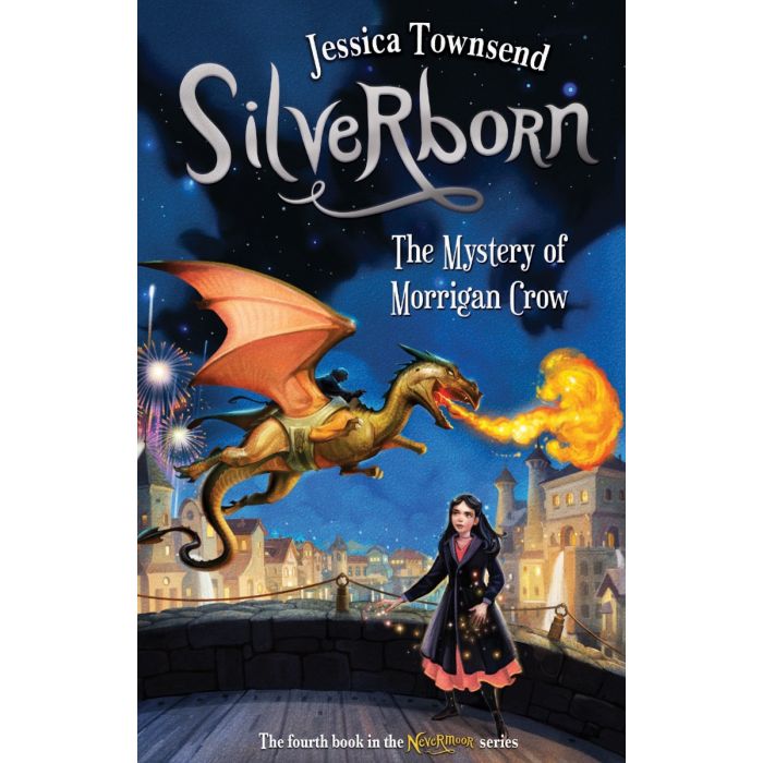 Silverborn: The Mystery of Morrigan Crow (Nevemoor 4) (paperback)