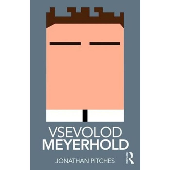 Vsevolod Meyerhold (Routledge Performance Practitioners) [Print on Demand]