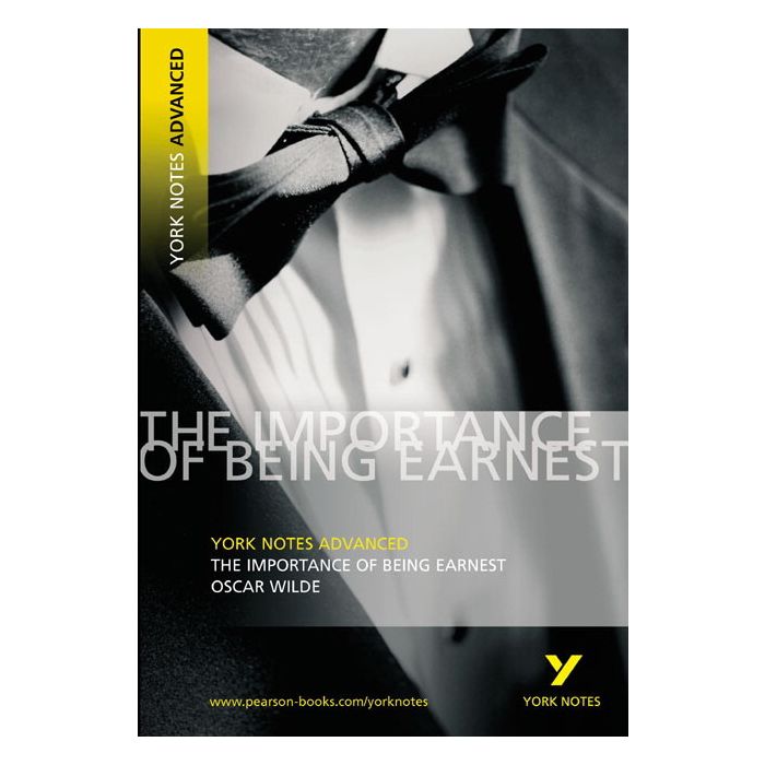 York Notes Advanced: The Importance of Being Earnest