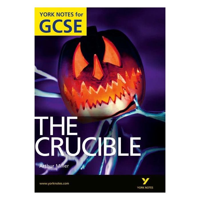 York Notes for GCSE (Grades A*-G): The Crucible