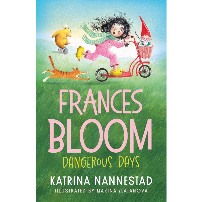 Frances Bloom: Dangerous Days (Frances Bloom, #2)