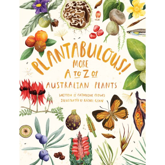 Plantabulous! More A to Z of Australian Plants