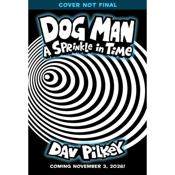 A Sprinkle in Time: A Graphic Novel (Dog Man #15)