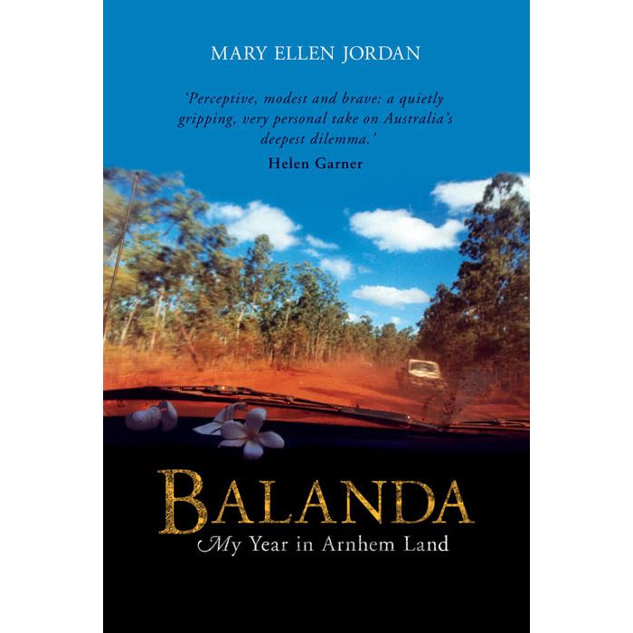 Balanda: My Year in Arnhem Land (Available to Order)