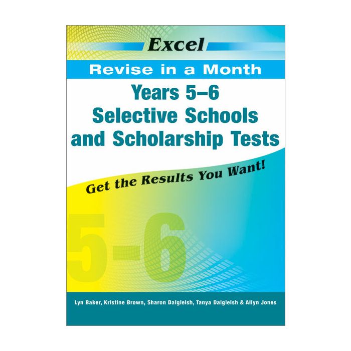 Excel Revise in a Month Years 5-6 Selective Schools and Scholarship Tests (2022 Edition)