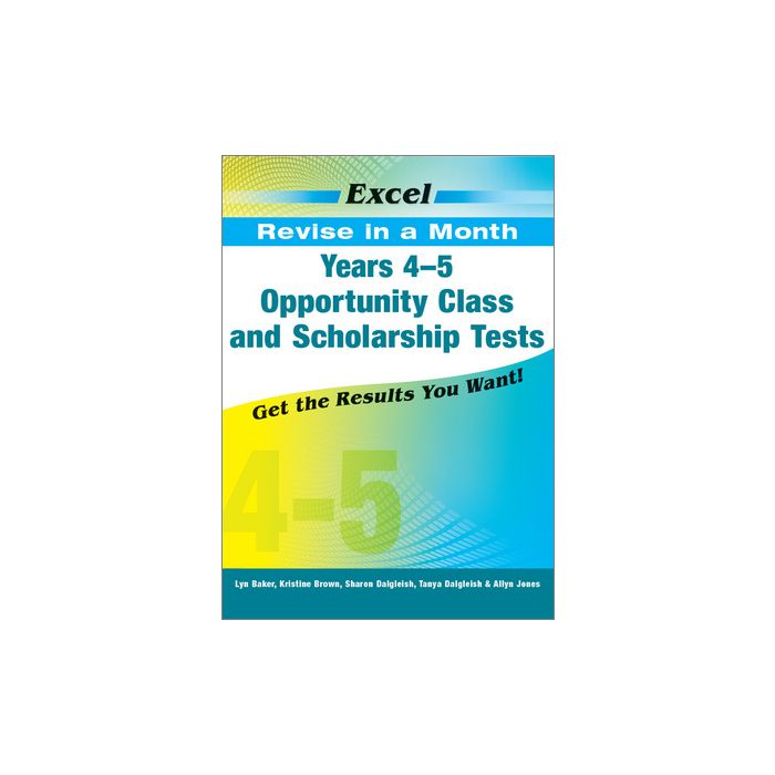 Excel Revise in a Month Years 4–5 Opportunity Class and Scholarship Tests (2022 Edition)