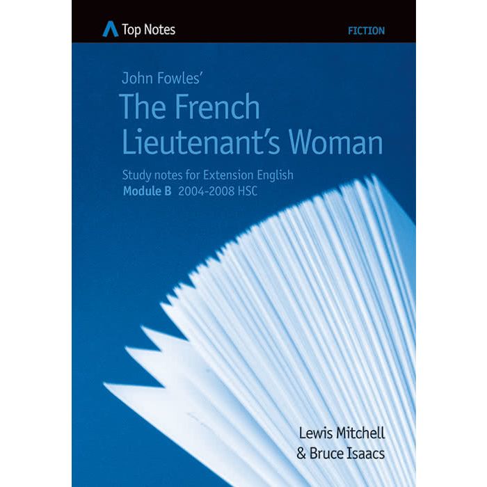 Top Notes HSC: The French Lieutenant's Woman (Extension 1 2004-08)