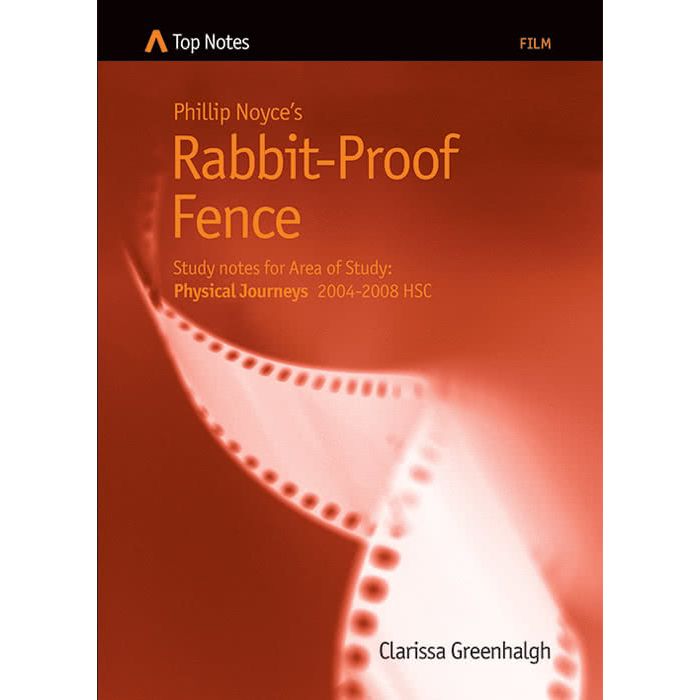 Top Notes HSC: Rabbit Proof-Fence (Physical Journeys 2004-08)
