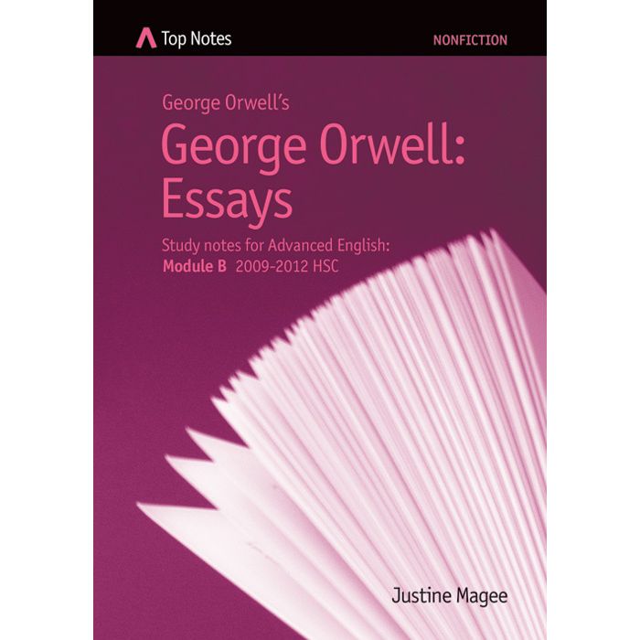 Top Notes HSC: George Orwell Essays (Advanced 2009-12)