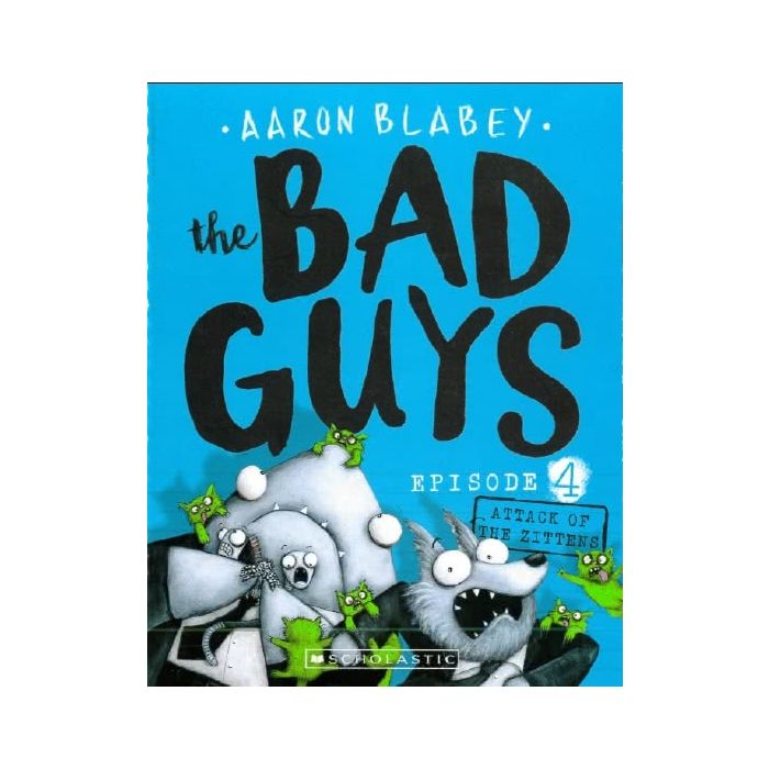 The Bad Guys #4: Attack of the Zittens (paperback)