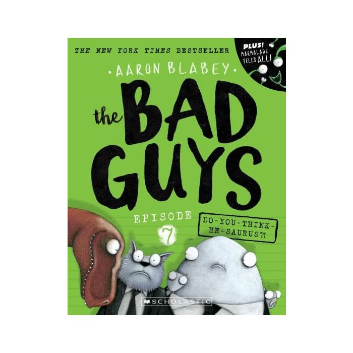 The Bad Guys #7: Do-you-think-he-saurus?! (paperback)