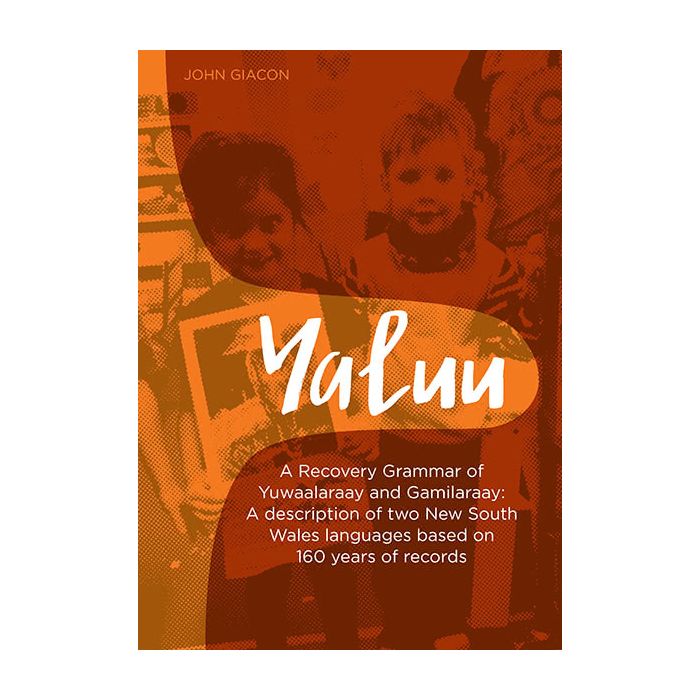 Yaluu - A Recovery Grammar of Yuwaalaraay and Gamilaraay