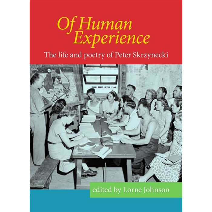 Of Human Experience: The life and poetry of Peter Skrzynecki