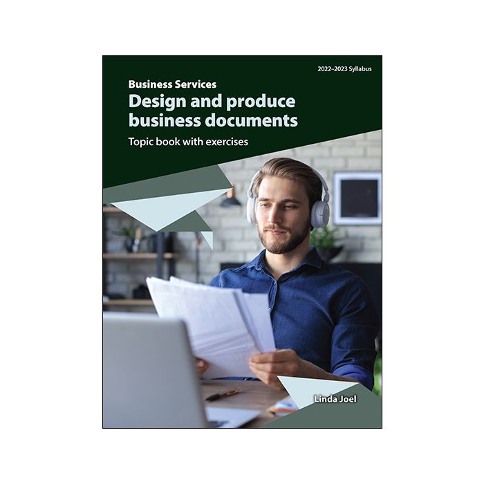 Design and produce business documents Elective Topic Book with Exercises (2022 edition)
