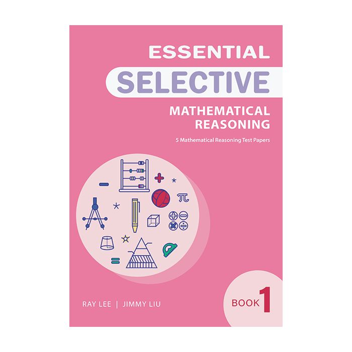 Essential Mathematical Reasoning for Selective Book 1