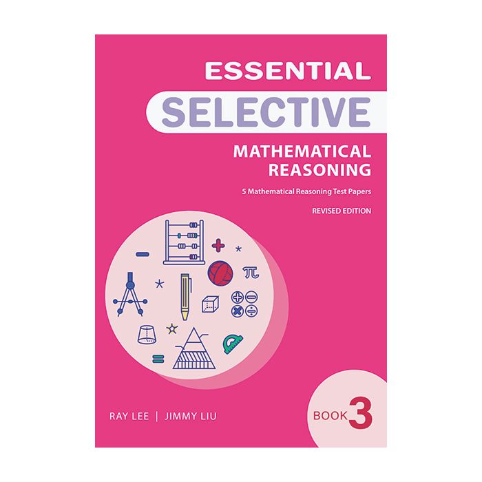 Essential Mathematical Reasoning for Selective Book 3 (Revised Edition)