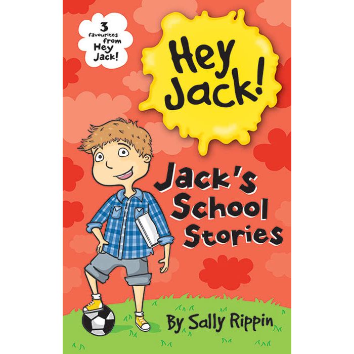Jack's School Stories: Three Favourites from Hey Jack!