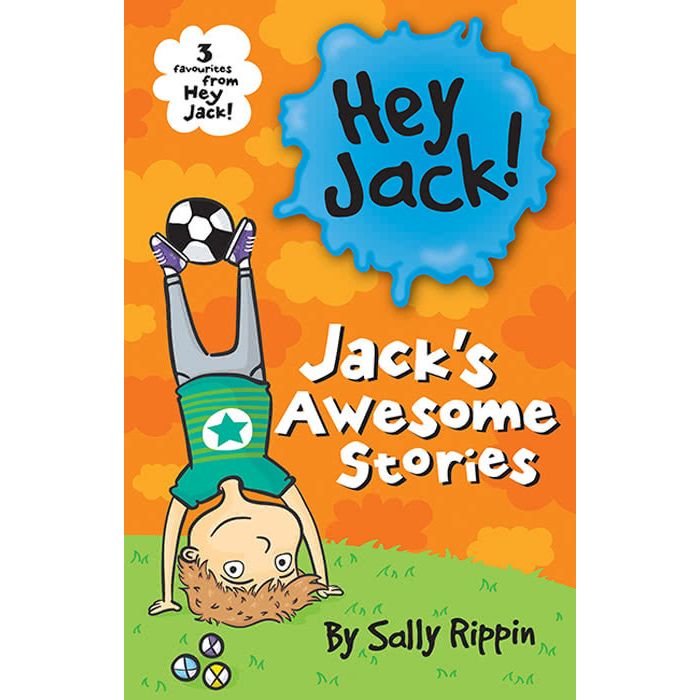 Jack's Awesome Stories: Three Favourites from Hey Jack!