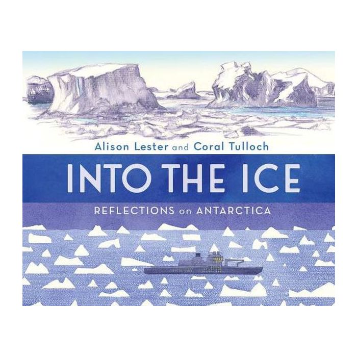Into the Ice: Reflections on Antarctica