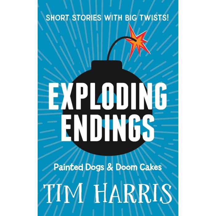 Exploding Endings 1: Painted Dogs & Doom Cakes