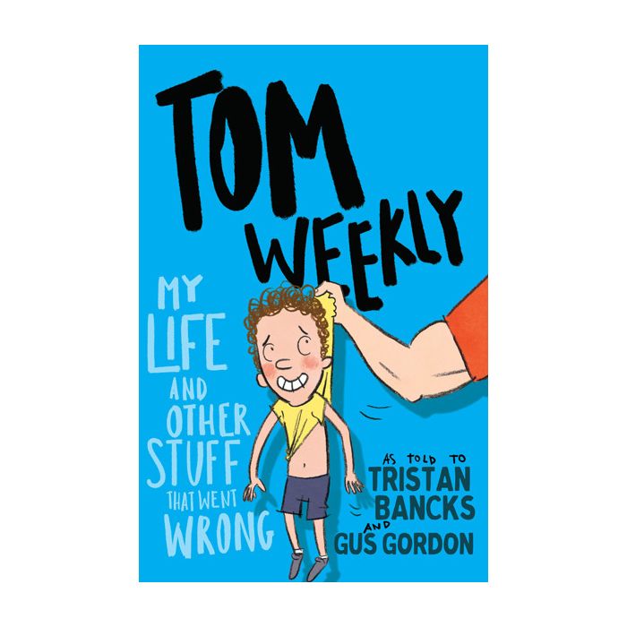 Tom Weekly 2: My Life and Other Stuff That Went Wrong