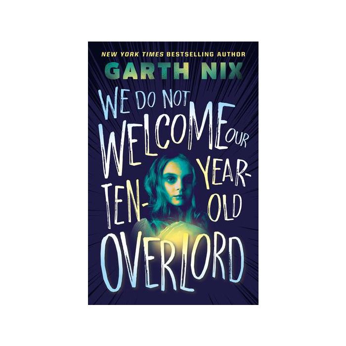 We Do Not Welcome Our Ten-Year-Old Overlord