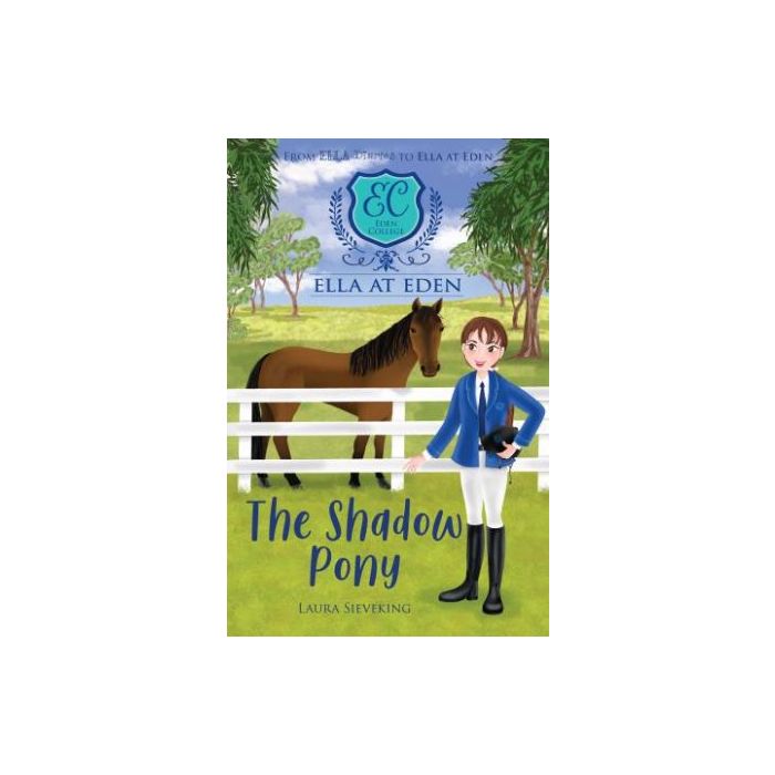 The Shadow Pony (Ella at Eden #8)